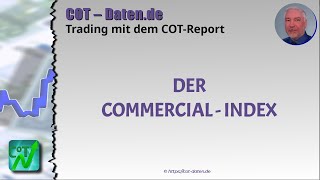 Der CommercialIndex Die Auswertung der COT  Daten mit dem COTIndex [upl. by Einnalem188]