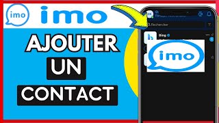 Comment Ajouter Un Contact Sur Imo Très Facile [upl. by Bainbrudge]