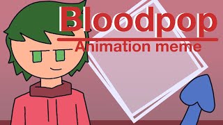 Bloodpop Animation Meme  Flipaclip [upl. by Aiz]