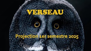 VERSEAU  Projection 1ère partie 2025 [upl. by Floss]