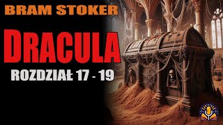 Bram Stoker  Dracula rozdział 17 do 19 AUDIOBOOK PL [upl. by Annail]