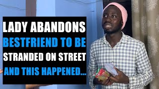 Lady Abandons Bestie To Be Stranded On The Street And This Happened [upl. by Htez610]