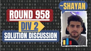 Codeforces Round 958 Div 2  Official Solution Discussion with Shayan [upl. by Zoldi51]