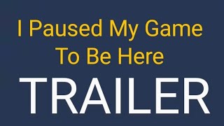 I Paused My Game To Be Here ALBUM Trailer [upl. by Edroi]