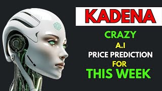 Insane KADENA KDA Price Prediction for THIS WEEK by AI [upl. by Bose]