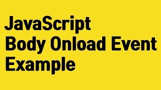 JavaScript  body onload event example [upl. by Carbo]