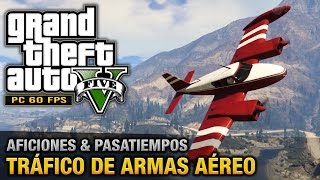 GTA 5 PC  Tráfico de armas aéreo [upl. by Silda]