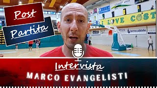 Post partita  Intervista al Coach Marco Evangelisti [upl. by Aneeg]