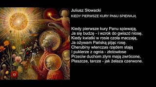 Juliusz Słowacki  KIEDY PIERWSZE KURY PANU SPIEWAJĄ [upl. by Gide]