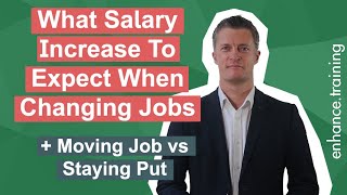 What Salary Increase To Expect When Changing Jobs  Moving Jobs vs Staying Put [upl. by Jania]