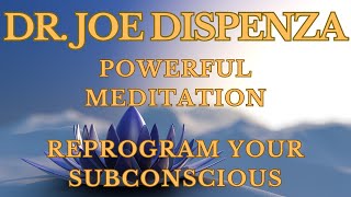 Dr Joe Dispenza Powerful Meditation to Reprogram Subconscious Beliefs [upl. by Ahter]