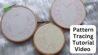 Embroidery Pattern Tracing  Step by step tutorial video for beginners ❤️ Embroidery for Beginners [upl. by Ebbie]