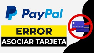 Solucion Paypal no me Deja Asociar mi Tarjeta de Debito 2024  no Puedo Agregar Tarjeta Paypal [upl. by Crosse]