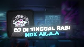 DJ DI TINGGAL RABI NDX AKAA VIRAL DI TIKTOK 2024 [upl. by Amarette]