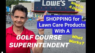 SAVE ON HOME LAWN CARE PRODUCTS At Lowes with a GC Superintendent [upl. by Hazeghi]