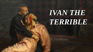 The Russian Tyrant Who Killed His Own Son  Ivan the Terrible [upl. by Aylward693]