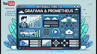 02  Introduction to Grafana and Prometheus [upl. by Gujral]