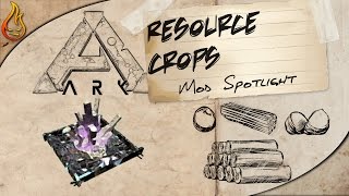 Ark Resource Crops LTE Mod Spotlight [upl. by Yanttirb178]