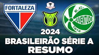 FORTALEZA 2 x 1 JUVENTUDE AO VIVO  BRASILEIRÃO SÉRIE A 2024  13ª RODADA  NARRAÇÃO [upl. by Livvy986]