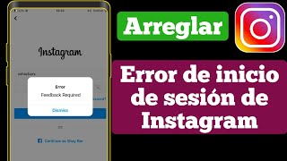 Cómo Reparar El Error Requerido De Retroalimentación De Instagram  Android amp iOS 2022 [upl. by Wendye]