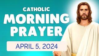 Catholic MORNING PRAYER TODAY 🙏 Friday April 5 2024 Prayers [upl. by Beller]