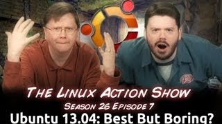 Ubuntu 1304 Best But Boring  LAS s26e07 [upl. by Parent806]