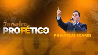 Janeiro Profético 2024  Pr Mateus Soares  AD Brás [upl. by Othelia]