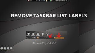 Remove tasklist labels in a JWMtraybar from F96CE4 puppylinux [upl. by Erreip]