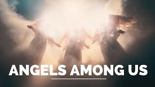 ANGELS AMONG US  Gods Angels Guard You Wherever You Go  Inspirational amp Motivational Video [upl. by Laefar]