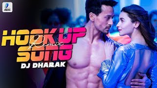 Hook Up Song Remix  DJ Dharak  Student Of The Year 2  Tiger Shroff amp Alia Bhatt [upl. by Schechinger]