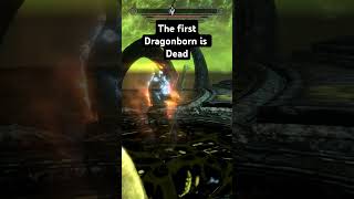 The first dragonborn is dead skyrim [upl. by Nwahsor]