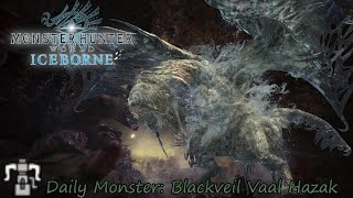 Daily Hunt 280  Blackveil Vaal Hazak MHWorldIceborne [upl. by Nage575]