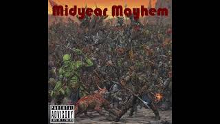 Midyear Mayhem [upl. by Schwab]