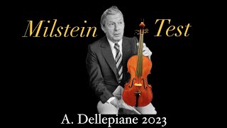 A DELLEPIANE 2023 Milstein Violin Test [upl. by Ybloc]