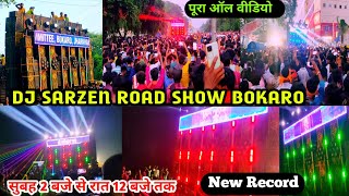 Dj SARZEN BOKARO ROAD SHOW All COMPLETED VIDEO गणेश पूजा विसर्जन SECTOR 4 माहौल बदल कर रख दिया 😲😲 [upl. by Myrtle]