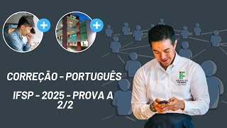 🔥IFSP 2025  PORTUGUÊS PROVA A  PARTE 22🔥 [upl. by Vassili276]