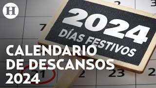 Días feriados México 2024 vacaciones y puentes de este año se suma nuevo día de descanso [upl. by Tami]