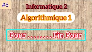 Algorithme 1  Les structures répétitives Pour  Fin Pour [upl. by Marlene]