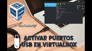 Cómo activar puertos usb en virtualbox  Con voz en off [upl. by Vlad]