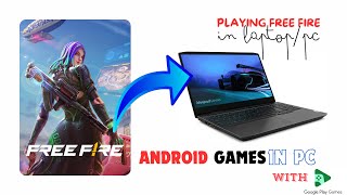 Playing Free Fire in PcLaptop With Google Play Games [upl. by Warram]