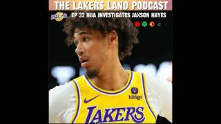 NBA Investigates Lakers Jaxson Hayes  episode 32 [upl. by Saffier358]