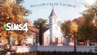 The Sims 4  Willow Creek The Church The funeral will come  NoCC  Relaxing Speed Build [upl. by Odnuges]