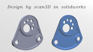 Design by scan3D in solidworks [upl. by Eicyaj]