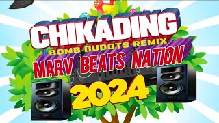 CHIKADING BOMB BUDOTS REMIX  Marv Beats Nation 2024 [upl. by Burk]