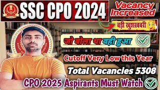 SSC CPO Vacancy Increased ✔️ Competition level kya hoga  SSC CPO 2025 aspirants Must Watch 👍 [upl. by Schurman376]