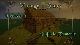 Vintage Story FR Modé Episode 15 La Tannerie est finie [upl. by Nolte]