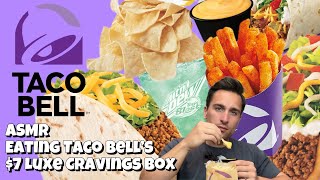 ASMR Eating Taco Bell’s 7 Luxe Cravings Box Mukbang [upl. by Zima]