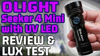 NEW OLIGHT Seeker 4 Mini Dual Source White and UV LED Flashlight Review and Test [upl. by Adnuhsor]