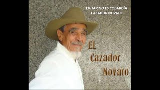 EVITAR NO ES COBARDÍA  Rafael Martínez El Cazador Novato [upl. by Armil]