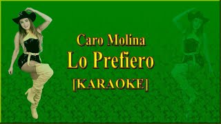 Lo Prefiero KARAOKE  Caro Molina [upl. by Redliw]